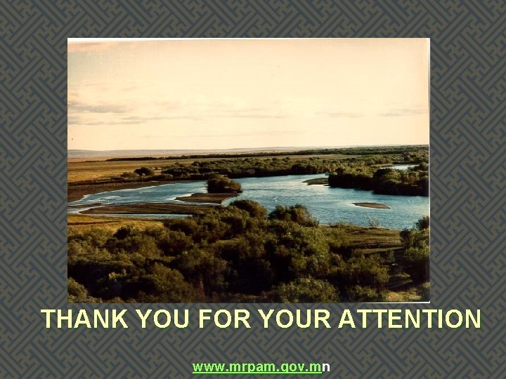 THANK YOU FOR YOUR ATTENTION www. mrpam. gov. mn 