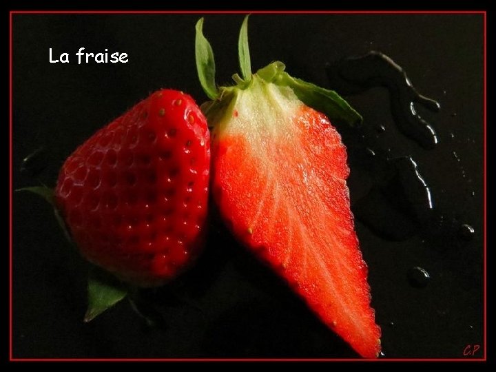 La fraise 