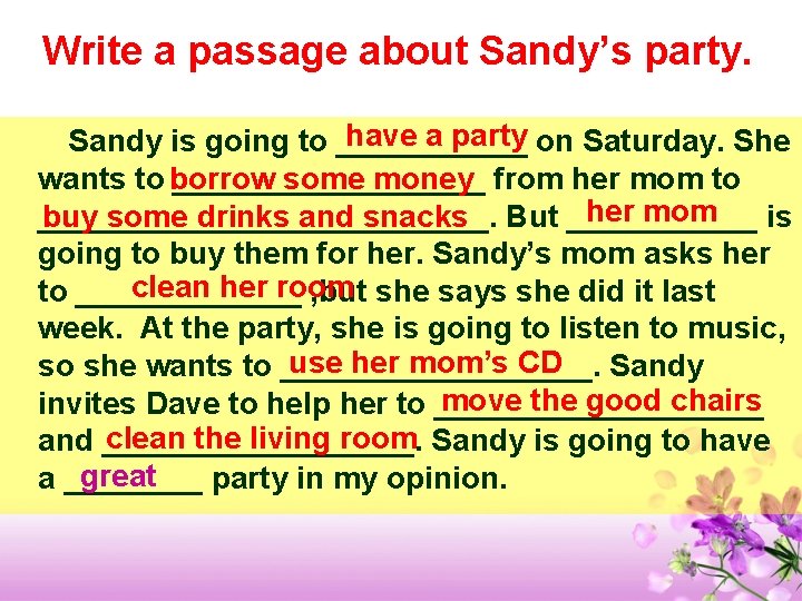Write a passage about Sandy’s party. have a party on Saturday. She Sandy is
