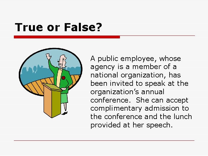 True or False? A public employee, whose agency is a member of a national