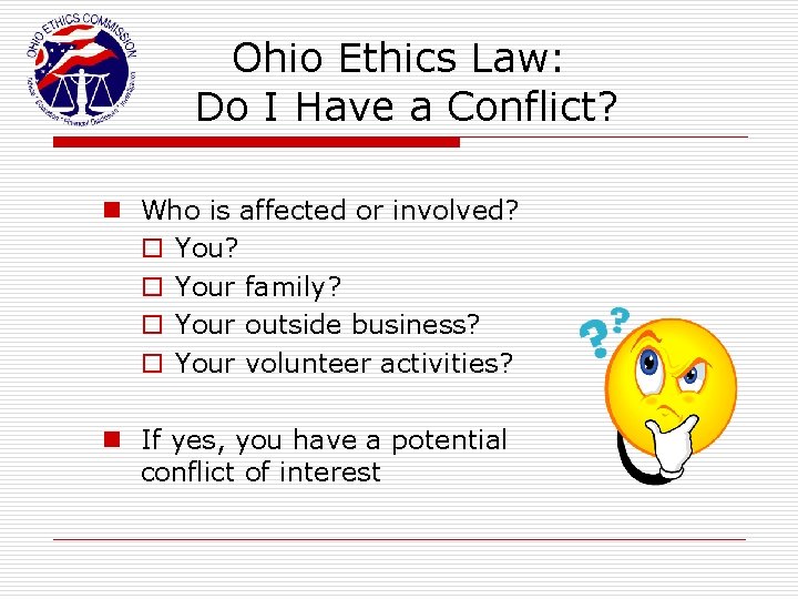 Ohio Ethics Law: Do I Have a Conflict? n Who is affected or involved?
