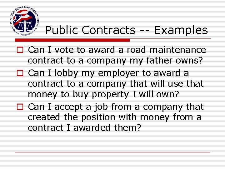 Public Contracts -- Examples o Can I vote to award a road maintenance contract