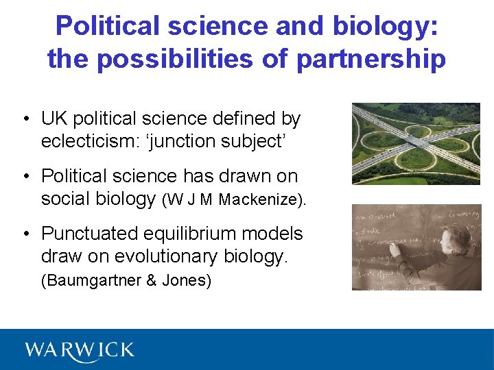 Political science and biology: the possibilities of partnership • UK political science defined by