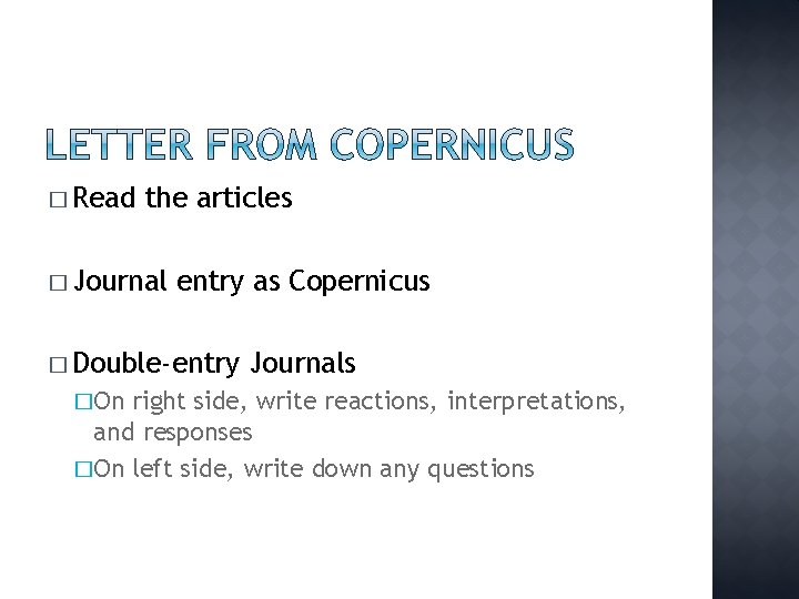 � Read the articles � Journal entry as Copernicus � Double-entry �On Journals right