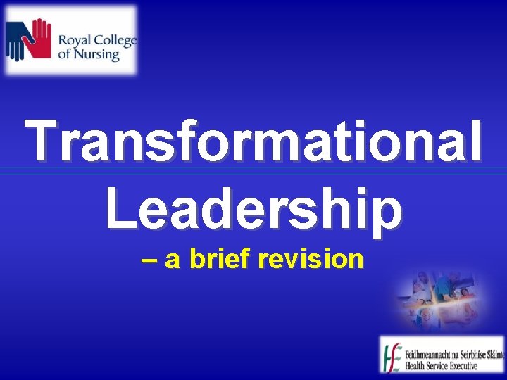 Transformational Leadership – a brief revision 