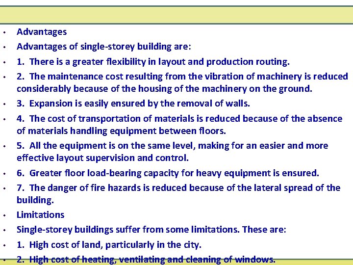  • • • • Advantages of single-storey building are: 1. There is a