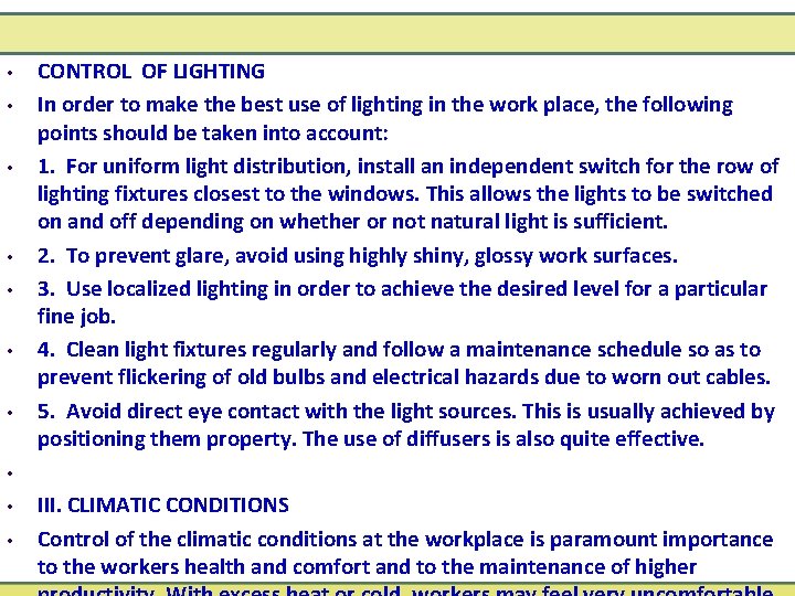  • • • CONTROL OF LIGHTING In order to make the best use