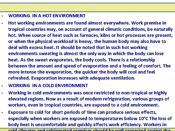  • • • WORKING IN A HOT ENVIRONMENT Hot working environments are found