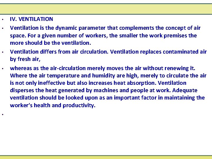  • • • IV. VENTILATION Ventilation is the dynamic parameter that complements the