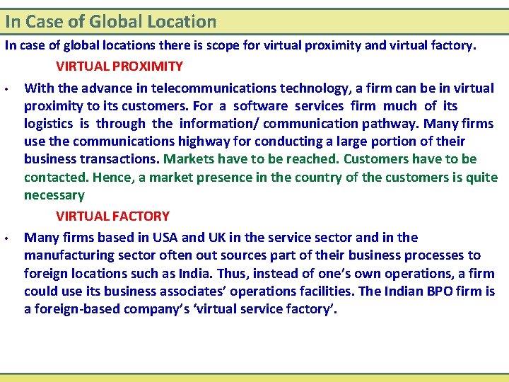 In Case of Global Location In case of global locations there is scope for