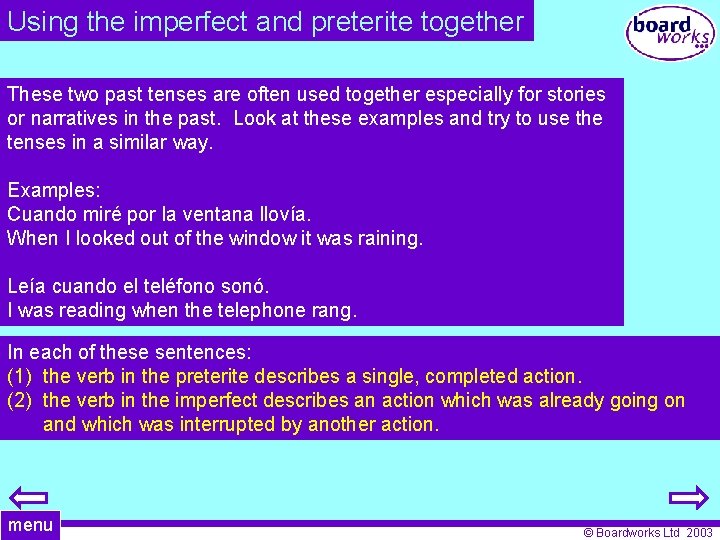 Using the imperfect and preterite together These two past tenses are often used together