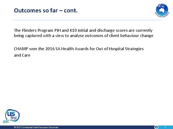 Outcomes so far – cont. The Flinders Program PIH and K 10 initial and