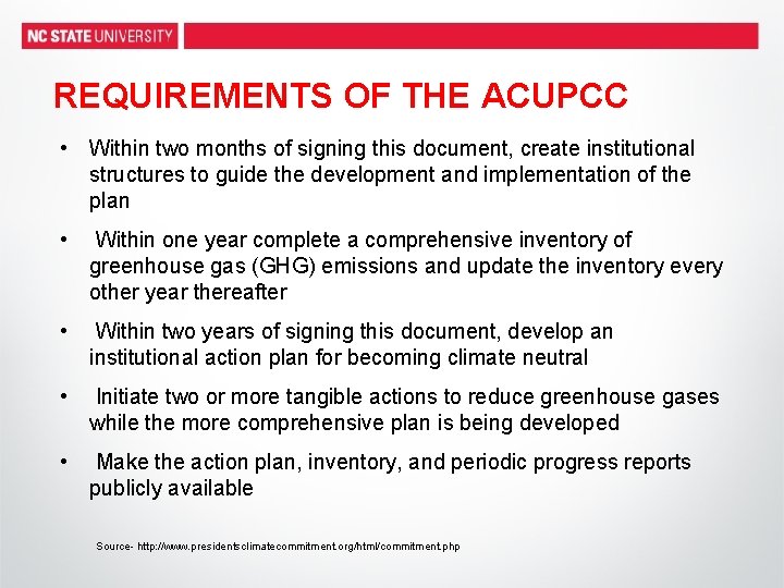 REQUIREMENTS OF THE ACUPCC • Within two months of signing this document, create institutional