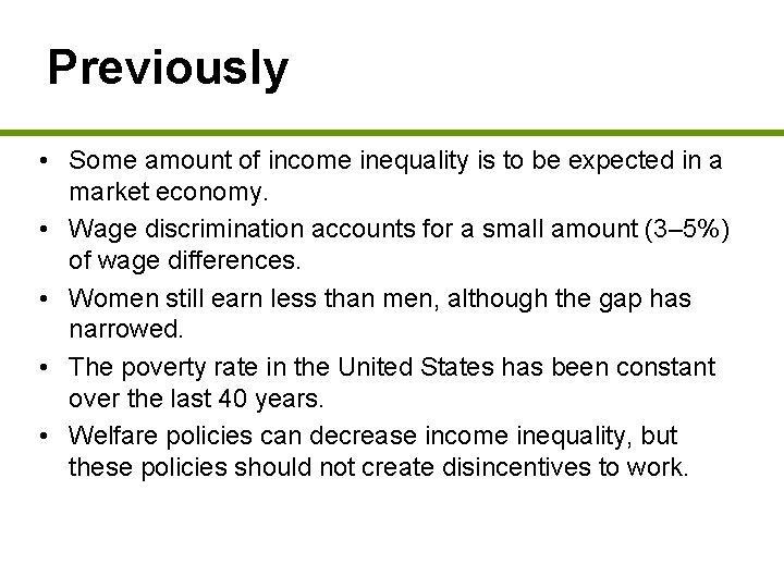 Previously • Some amount of income inequality is to be expected in a market