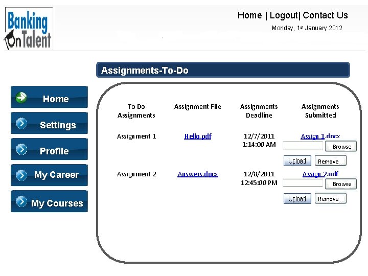 Home | Logout| Contact Us Monday, 1 st January 2012 Assignments-To-Do Home To Do