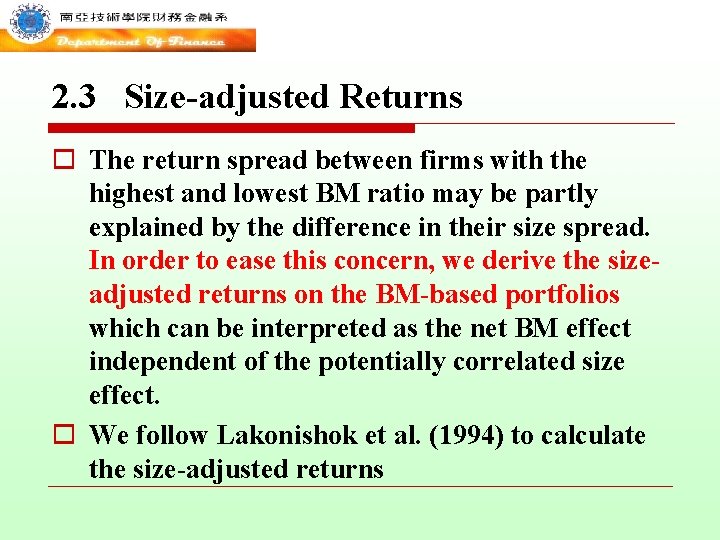 2. 3 Size-adjusted Returns o The return spread between firms with the highest and