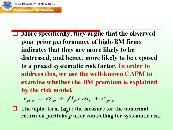 o More specifically, they argue that the observed poor prior performance of high-BM firms