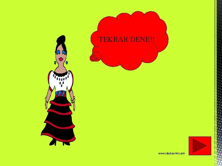 TEKRAR DENE!! www. slaytyerim. com 