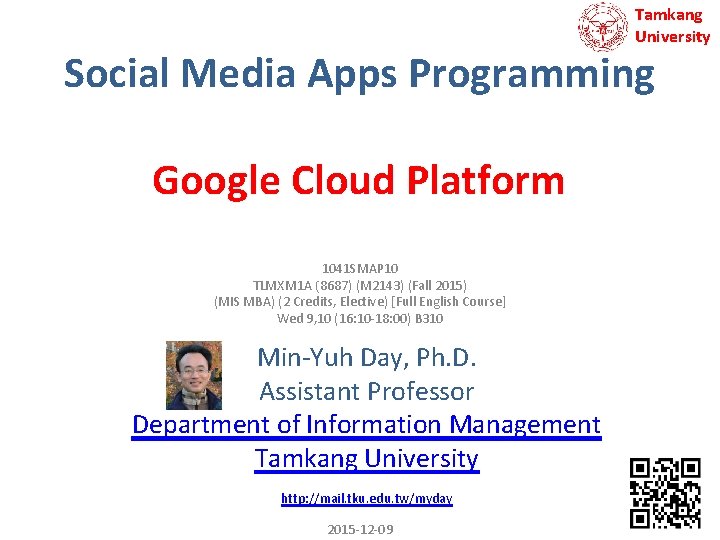 Tamkang University Social Media Apps Programming Google Cloud Platform 1041 SMAP 10 TLMXM 1