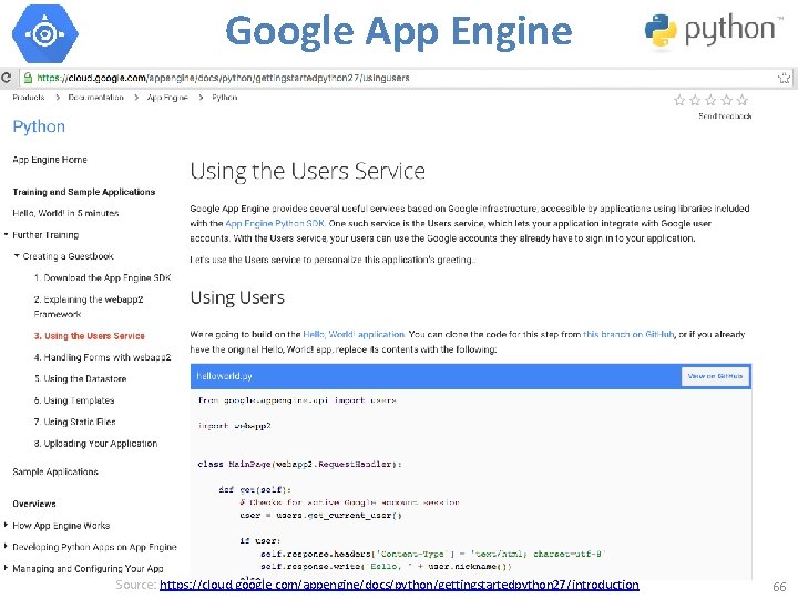 Google App Engine Source: https: //cloud. google. com/appengine/docs/python/gettingstartedpython 27/introduction 66 