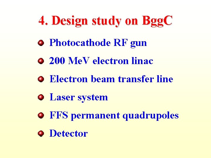 4. Design study on Bgg. C Photocathode RF gun 200 Me. V electron linac