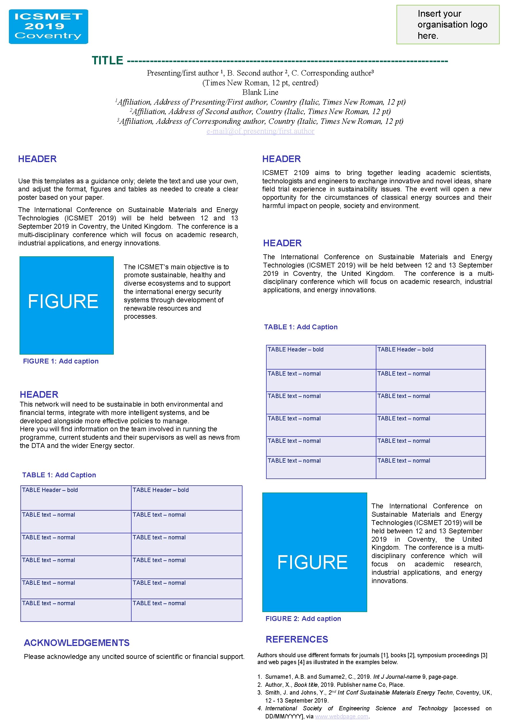 Insert your organisation logo here. TITLE ------------------------------------------Presenting/first author 1, B. Second author 2, C.