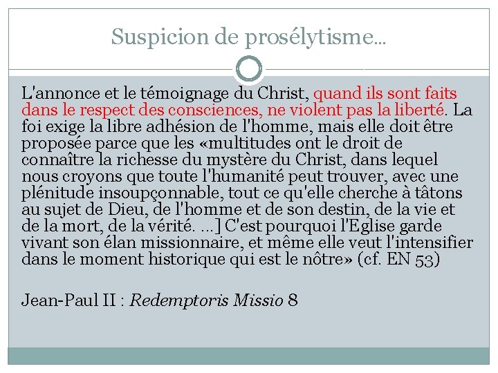 Suspicion de prosélytisme… L'annonce et le témoignage du Christ, quand ils sont faits dans