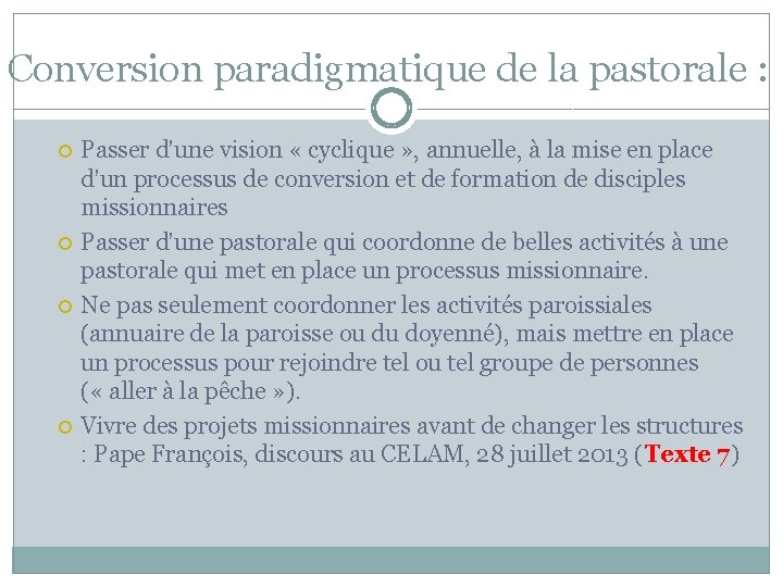 Conversion paradigmatique de la pastorale : Passer d’une vision « cyclique » , annuelle,