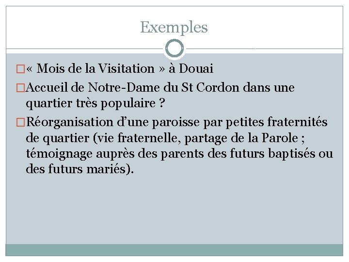 Exemples � « Mois de la Visitation » à Douai �Accueil de Notre-Dame du