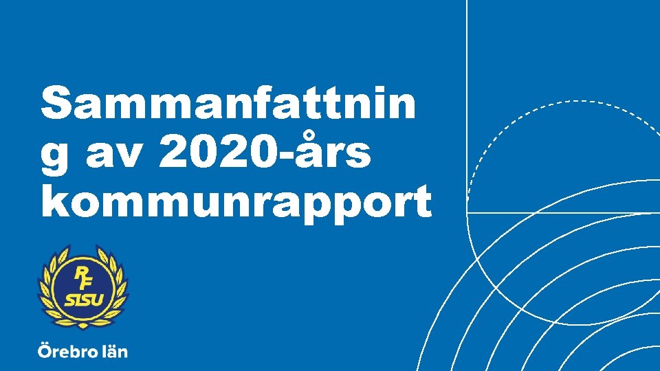 Sammanfattnin g av 2020 -års kommunrapport 