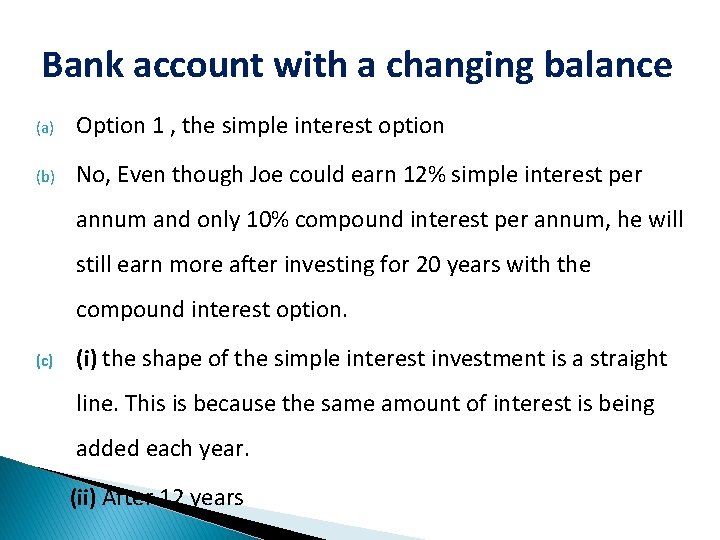 Bank account with a changing balance (a) Option 1 , the simple interest option