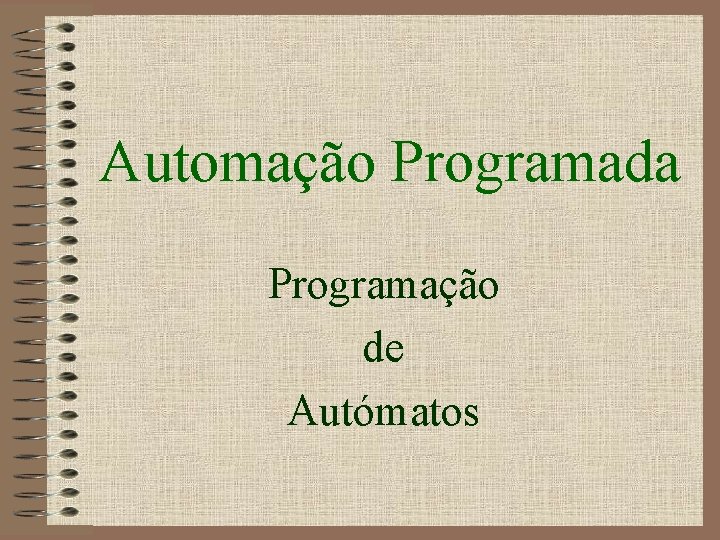 Automação Programada Programação de Autómatos 