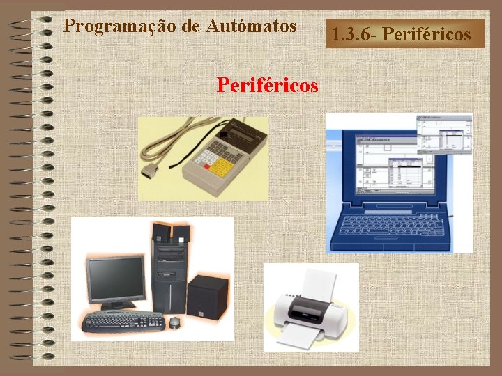 Programação de Autómatos Periféricos 1. 3. 6 - Periféricos 