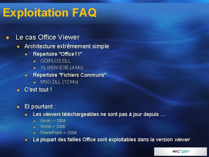 Exploitation FAQ Le cas Office Viewer Architecture extrêmement simple Répertoire "Office 11" GDIPLUS. DLL