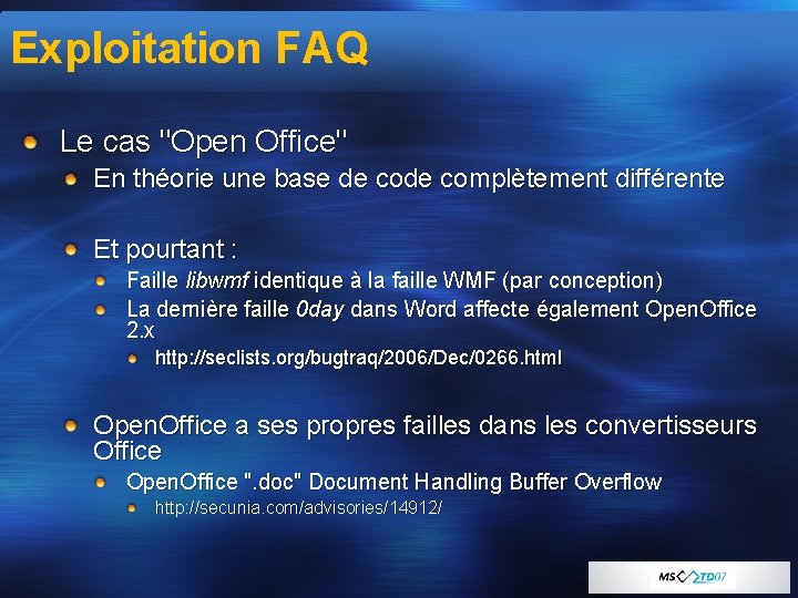 Exploitation FAQ Le cas "Open Office" En théorie une base de complètement différente Et