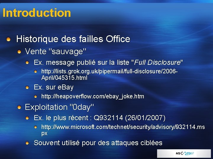 Introduction Historique des failles Office Vente "sauvage" Ex. message publié sur la liste "Full