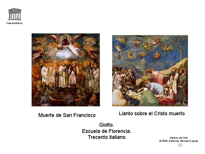 Claseshistoria Muerte de San Francisco Llanto sobre el Cristo muerto Giotto. Escuela de Florencia.