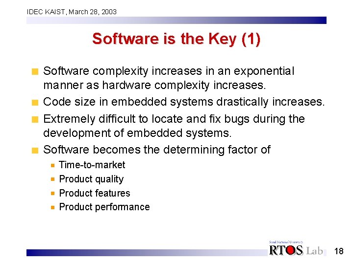 IDEC KAIST, March 28, 2003 Software is the Key (1) Software complexity increases in