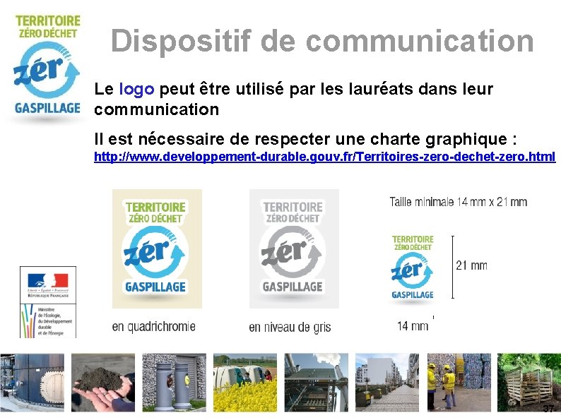 Dispositif de communication Le logo peut être utilisé par les lauréats dans leur communication