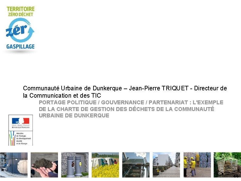 Communauté Urbaine de Dunkerque – Jean-Pierre TRIQUET - Directeur de la Communication et des