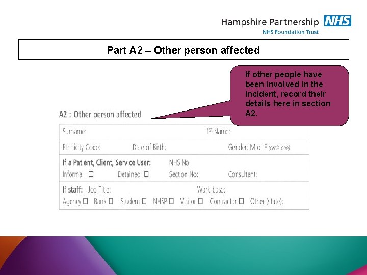 Part A 2 – Other person affected If other people have been involved in