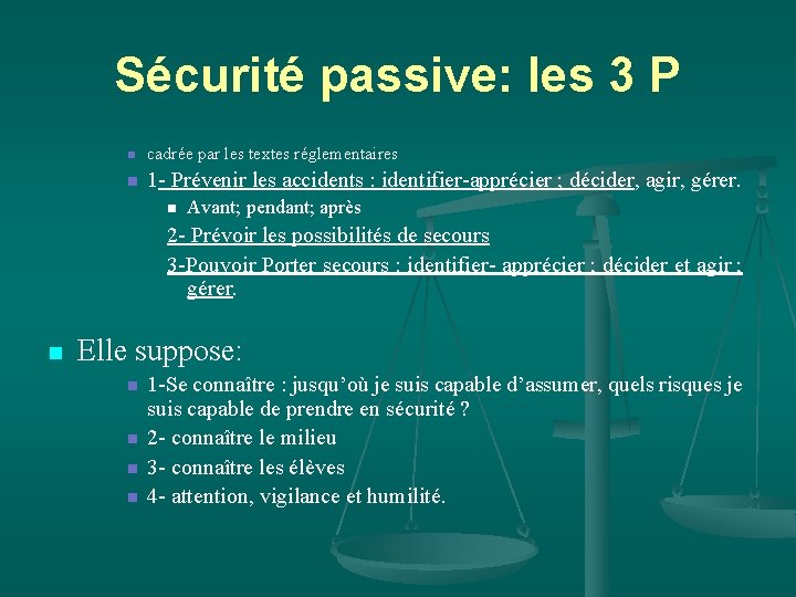 Sécurité passive: les 3 P n cadrée par les textes réglementaires n 1 -