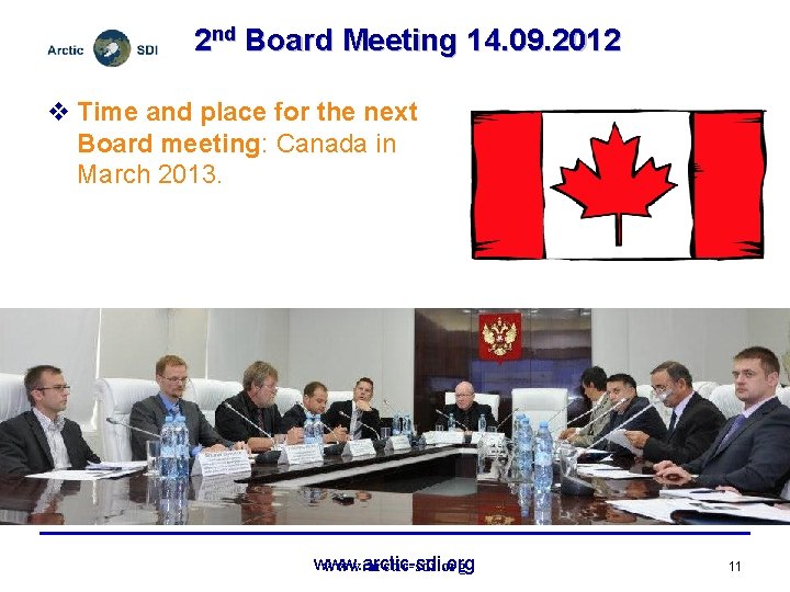 2 nd Board Meeting 14. 09. 2012 v Time and place for the next