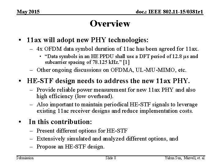 May 2015 doc. : IEEE 802. 11 -15/0381 r 1 Overview • 11 ax