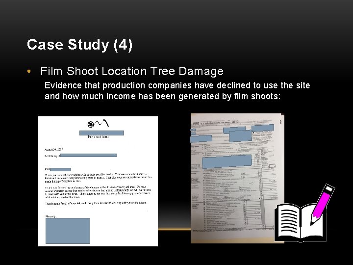 Case Study (4) • Film Shoot Location Tree Damage Evidence that production companies have