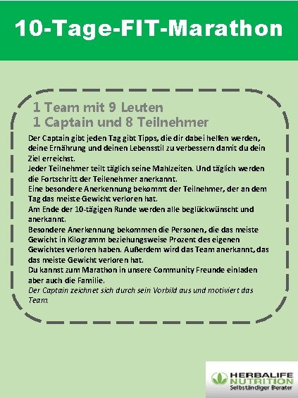10 -Tage-FIT-Marathon 1 Team mit 9 Leuten 1 Captain und 8 Teilnehmer Der Captain 10 -Tage-FIT-Marathon 1 Team mit 9 Leuten 1 Captain und 8 Teilnehmer Der Captain