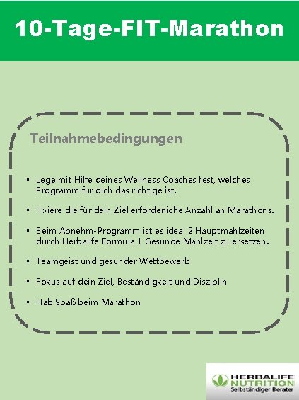 10 -Tage-FIT-Marathon Teilnahmebedingungen • Lege mit Hilfe deines Wellness Coaches fest, welches Programm für 10 -Tage-FIT-Marathon Teilnahmebedingungen • Lege mit Hilfe deines Wellness Coaches fest, welches Programm für