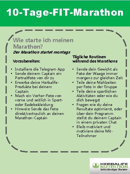 10 -Tage-FIT-Marathon Wie starte ich meinen Marathon? Der Marathon startet montags Vorzubereiten: • Installiere 10 -Tage-FIT-Marathon Wie starte ich meinen Marathon? Der Marathon startet montags Vorzubereiten: • Installiere