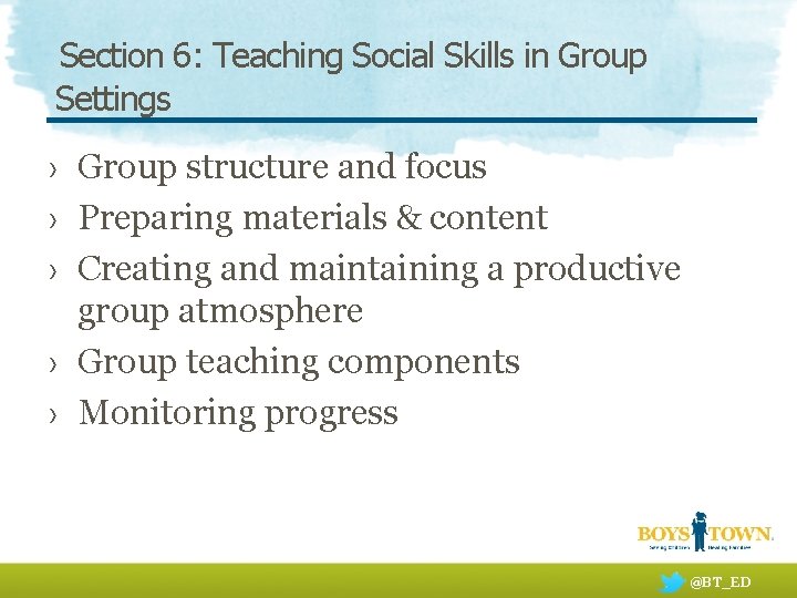 Section 6: Teaching Social Skills in Group Settings › Group structure and focus ›