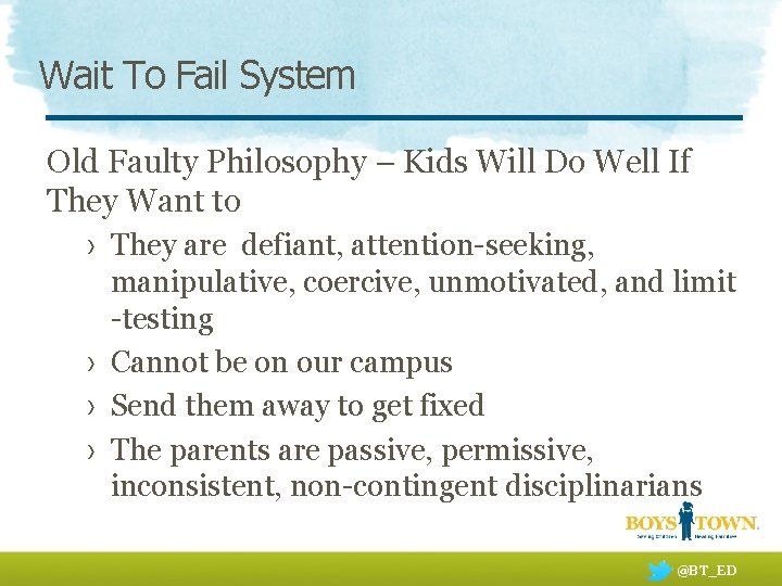 Wait To Fail System Old Faulty Philosophy – Kids Will Do Well If They